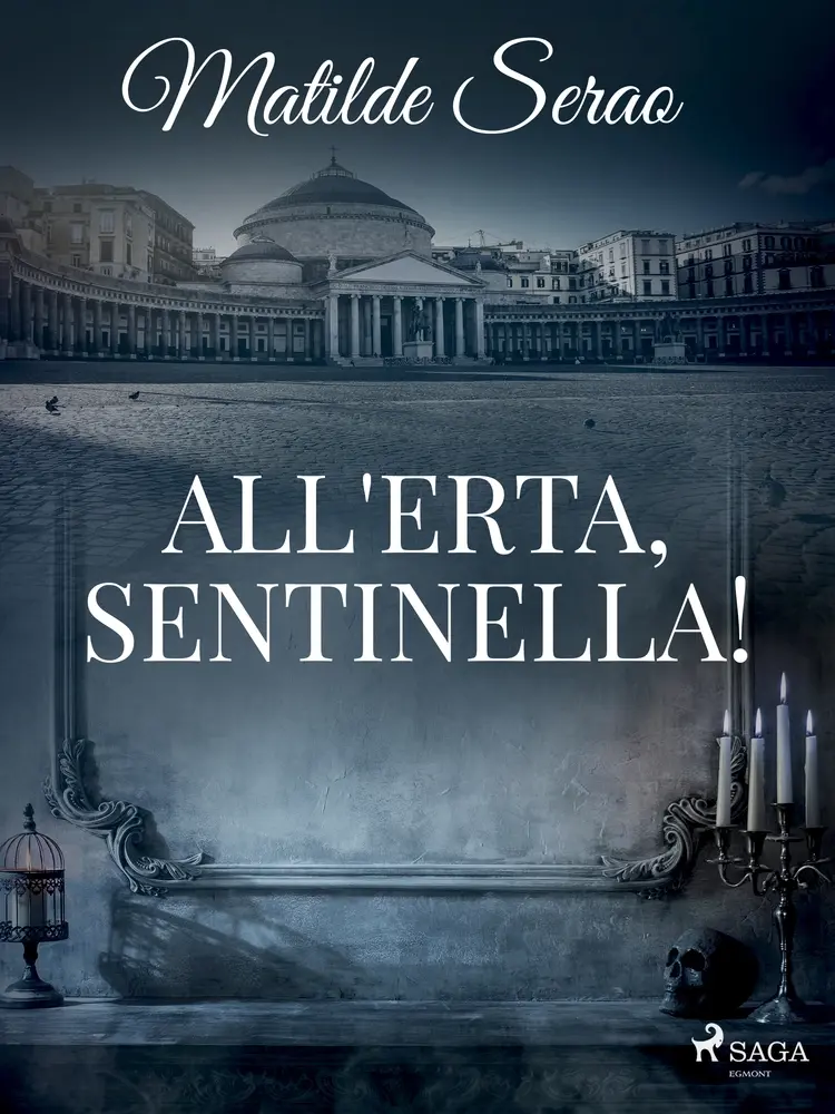 All'erta, sentinella! af Matilde Serao
