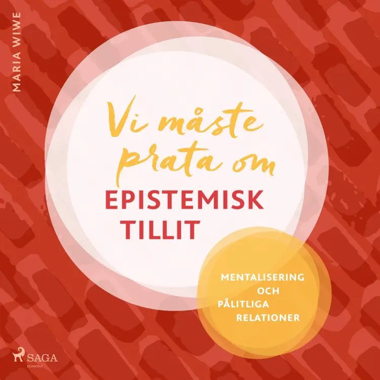 Vi måste prata om epistemisk tillit af Maria Wiwe
