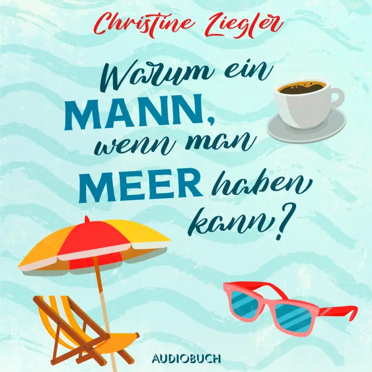 Warum ein Mann, wenn man Meer haben kann? af Christine Ziegler