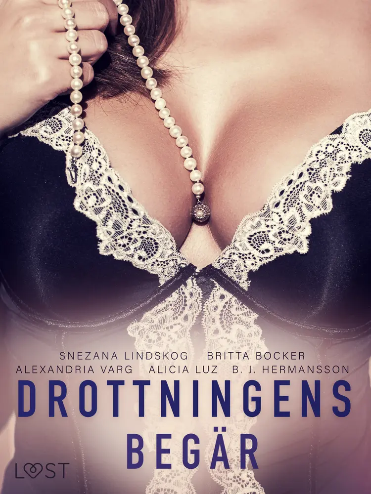 Drottningens begär: En samling av historisk erotik af B. J. Hermansson