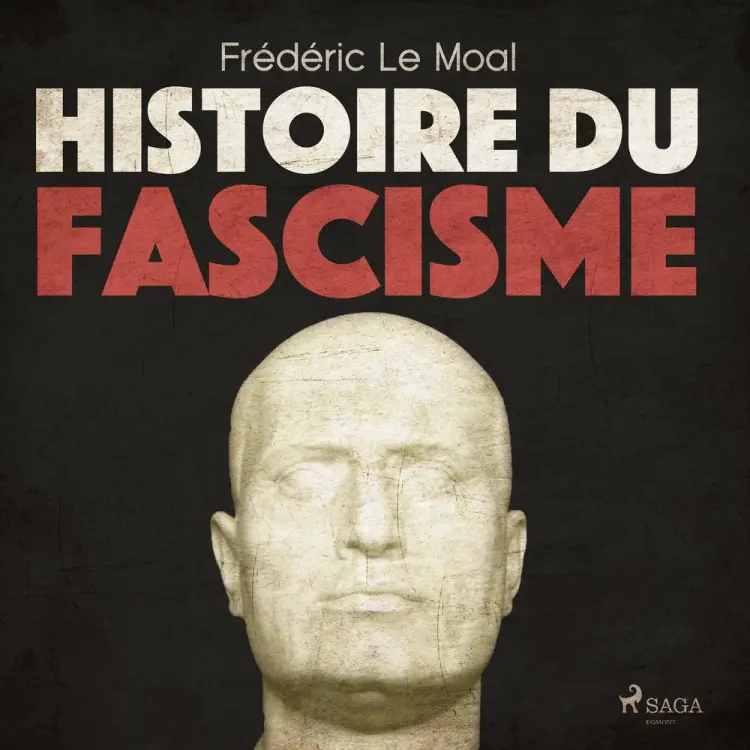 Histoire du fascisme af Frédéric Le Moal