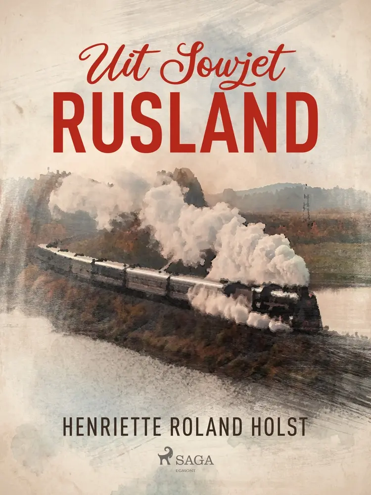 Uit Sowjet-Rusland af Henriette Roland Holst
