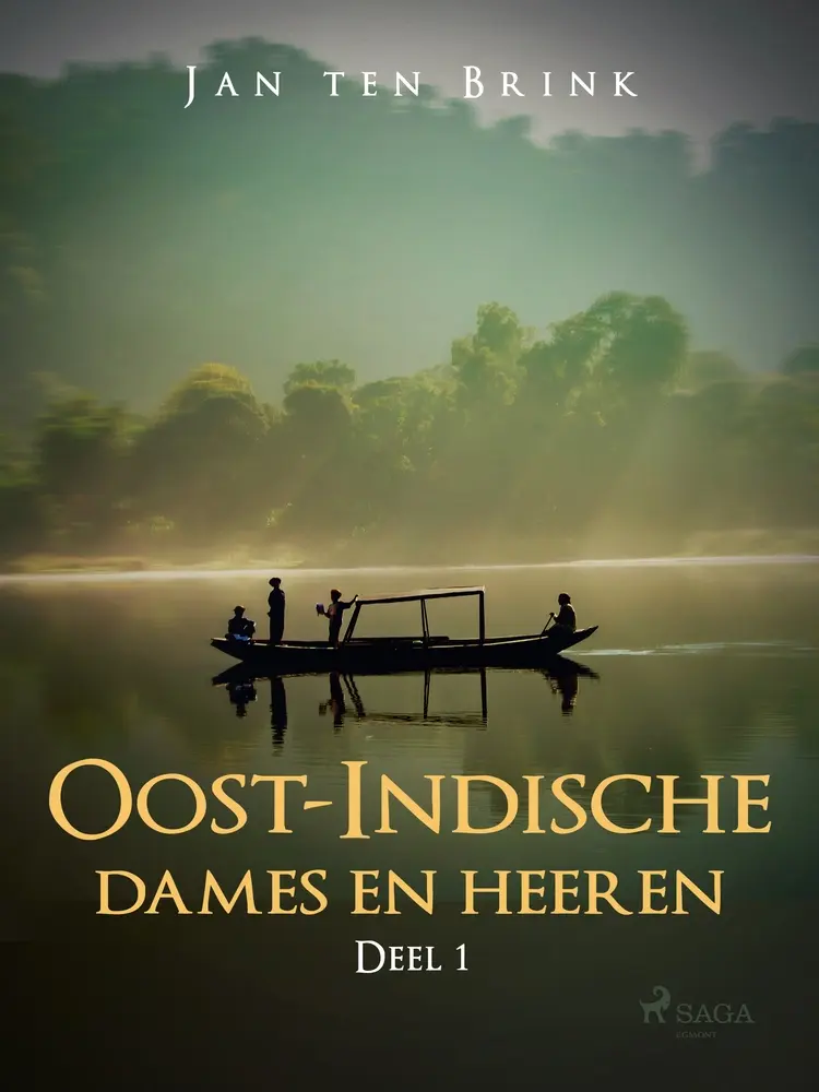 Oost-Indische dames en heeren. Deel 1 af Jan ten Brink