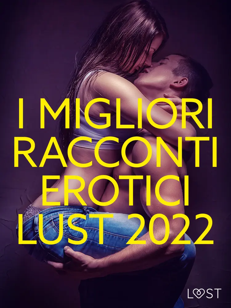 I migliori racconti erotici LUST 2022 af LUST authors