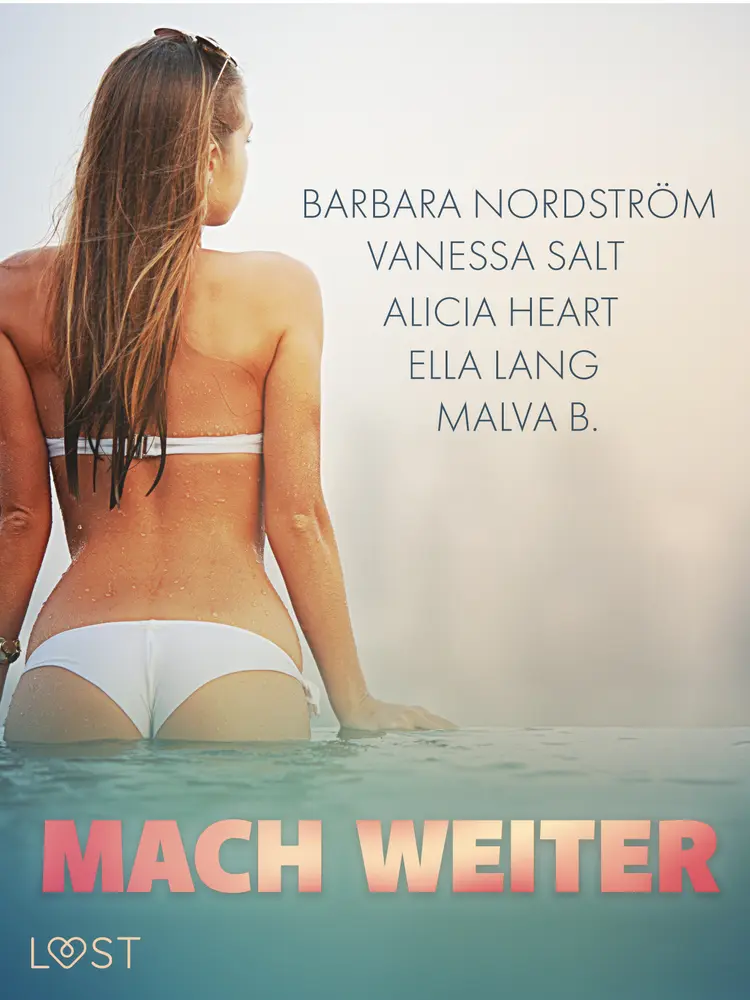 Mach weiter: Eine Sammlung prickelnder Reise-Erotikgeschichten af Vanessa Salt