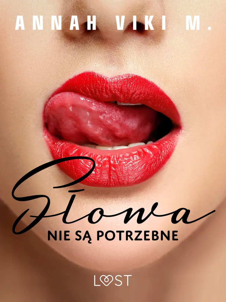 Słowa nie są potrzebne - opowiadanie erotyczne af Annah Viki M.
