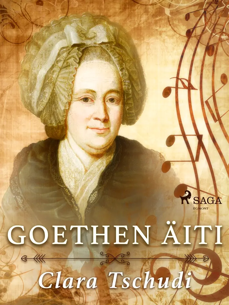 Goethen äiti af Clara Tschudi