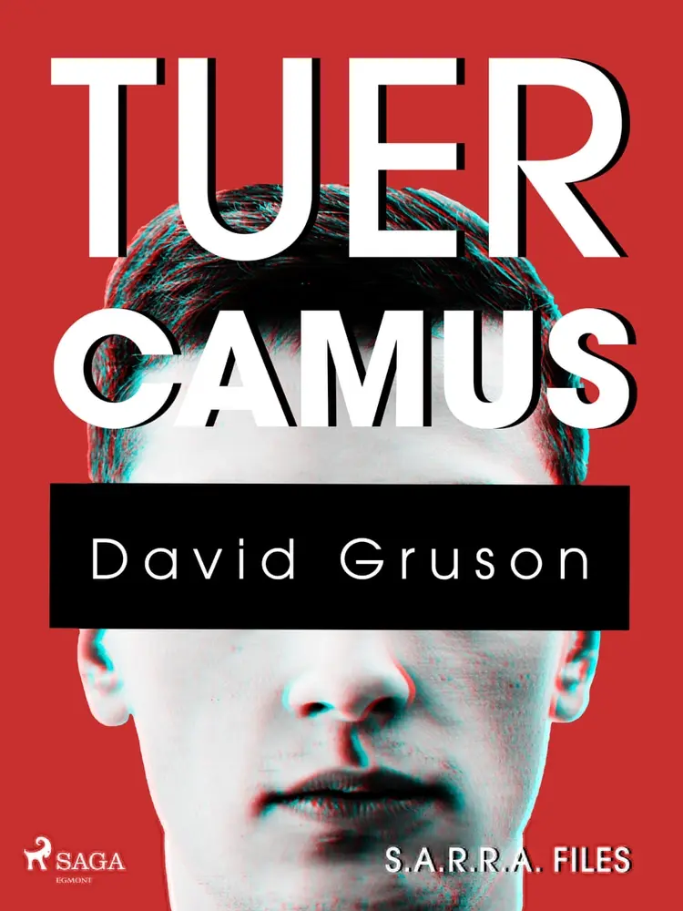 S.A.R.R.A. Files : Tuer Camus af David Gruson