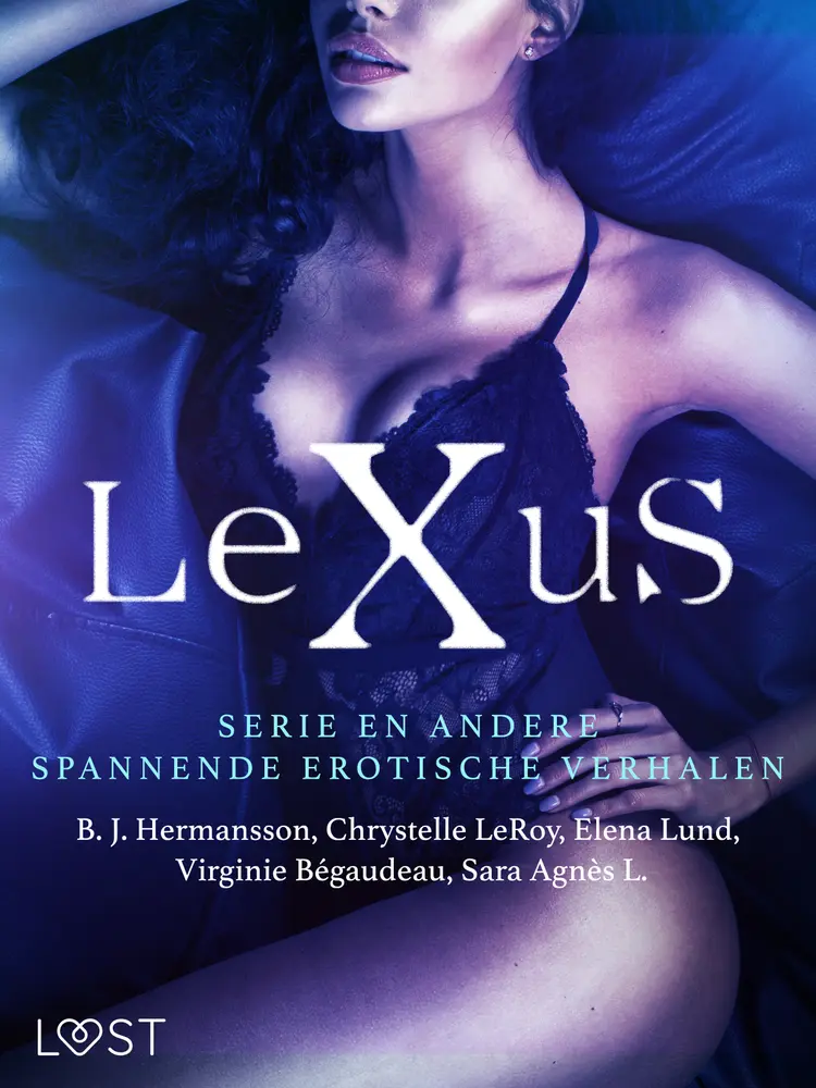 De LeXuS-serie en andere spannende erotische verhalen af B. J. Hermansson