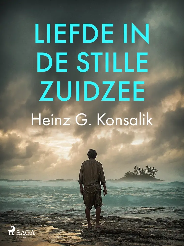 Liefde in de Stille Zuidzee af Heinz G. Konsalik