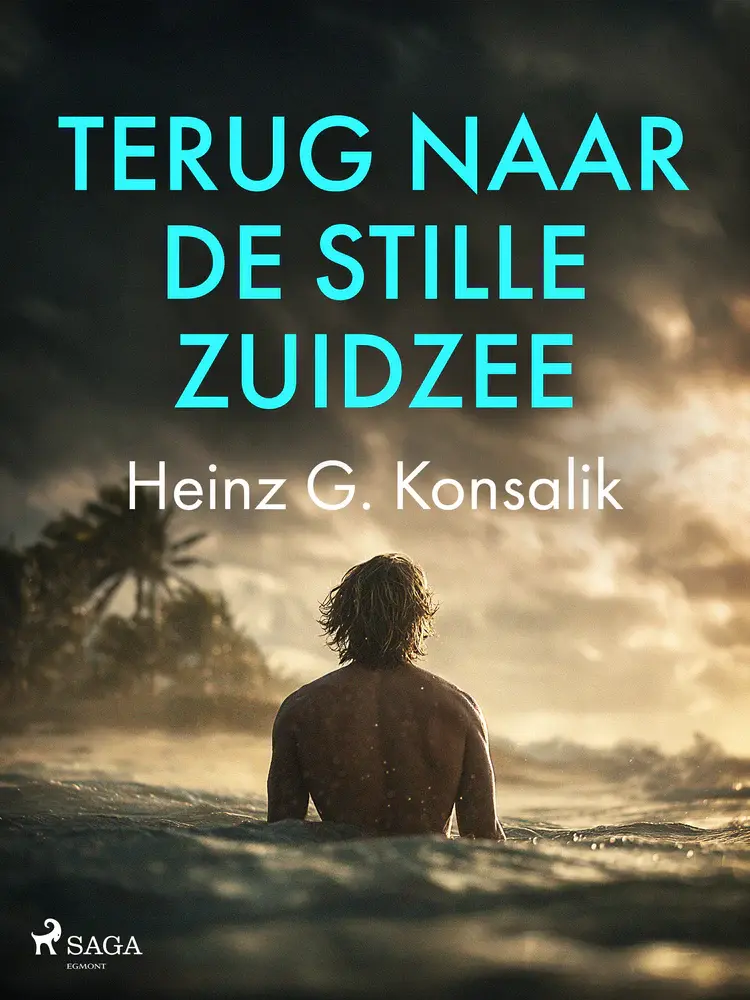Terug naar de Stille Zuidzee af Heinz G. Konsalik
