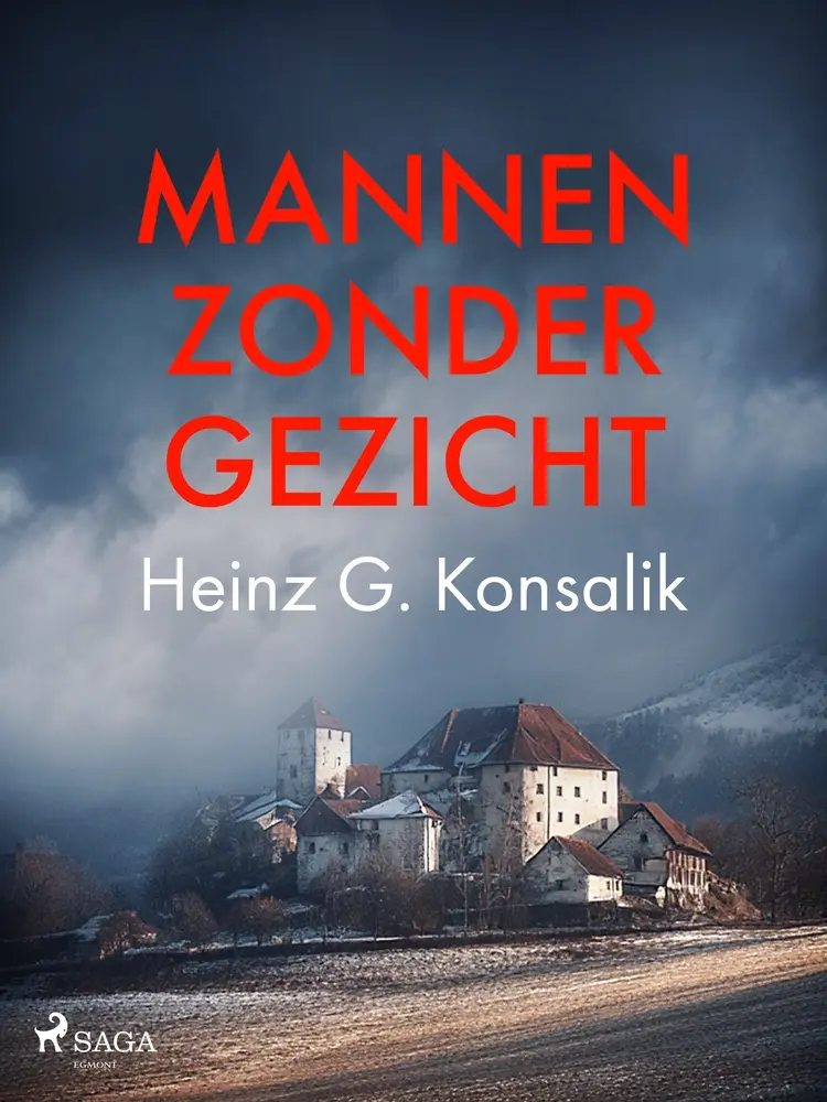 Mannen zonder gezicht af Heinz G. Konsalik