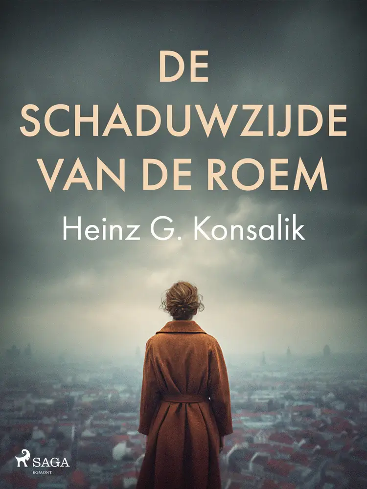 De schaduwzijde van de roem af Heinz G. Konsalik