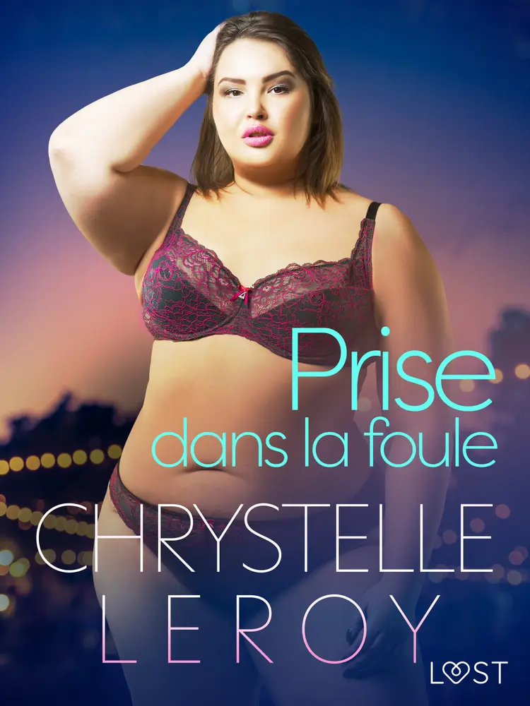 Prise dans la foule - Une nouvelle érotique af Chrystelle LeRoy