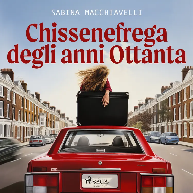 Chissenefrega degli anni Ottanta af Sabina Macchiavelli