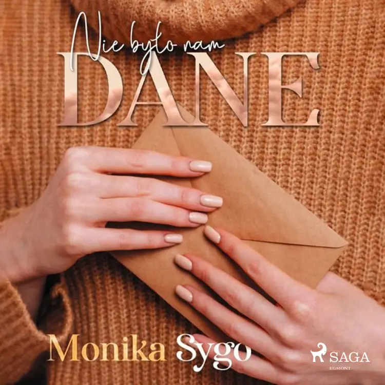 Nie było nam dane af Monika Sygo