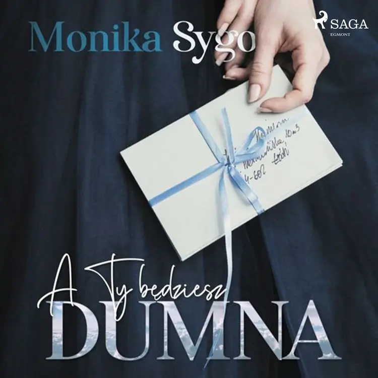 A ty będziesz dumna af Monika Sygo