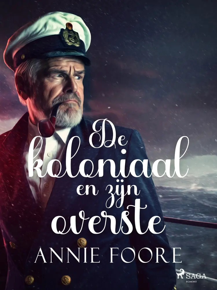 De koloniaal en zijn overste af Annie Foore