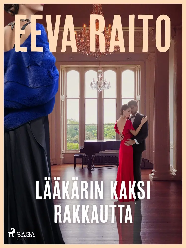 Lääkärin kaksi rakkautta af Eeva Raito