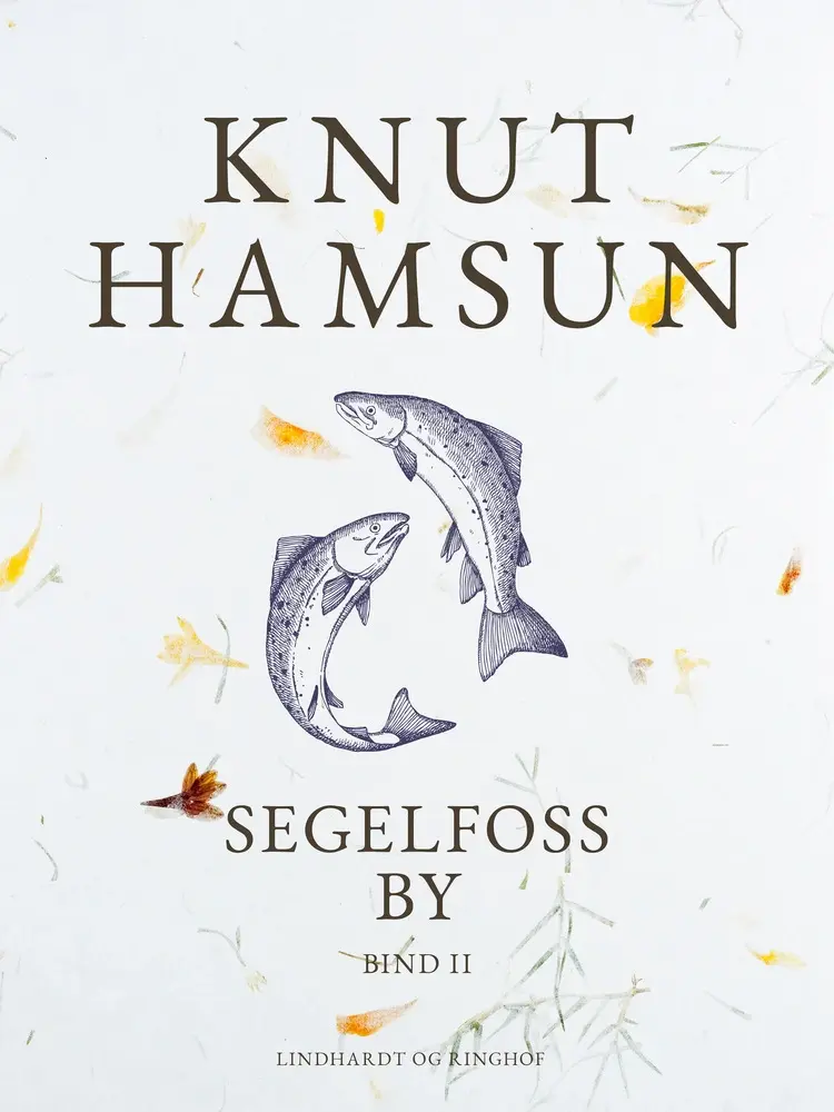 Segelfoss by. Bind II af Knut Hamsun