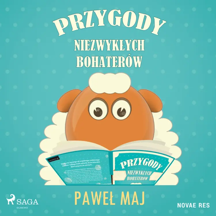Przygody niezwykłych bohaterów af Paweł Maj