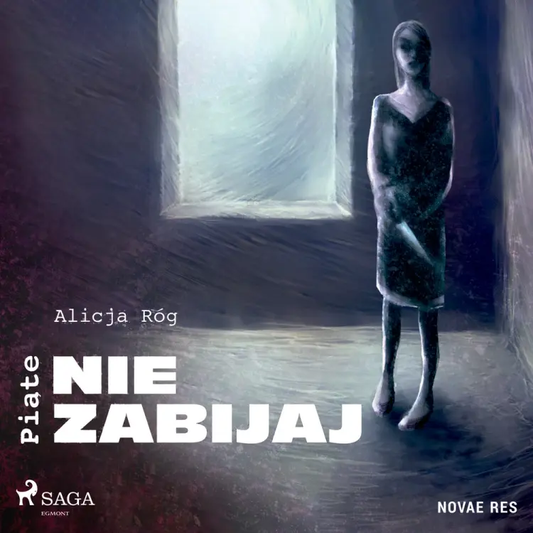 Piąte: Nie zabijaj af Alicja Róg