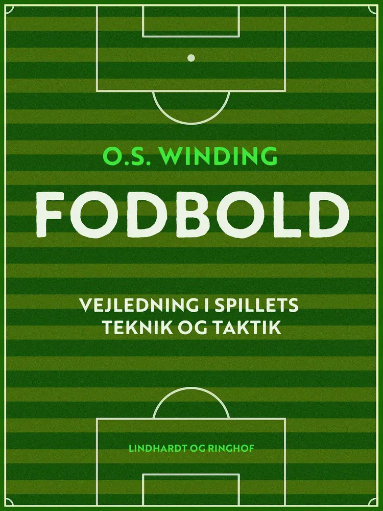 Fodbold. Vejledning i spillets teknik og taktik af O.S. Winding