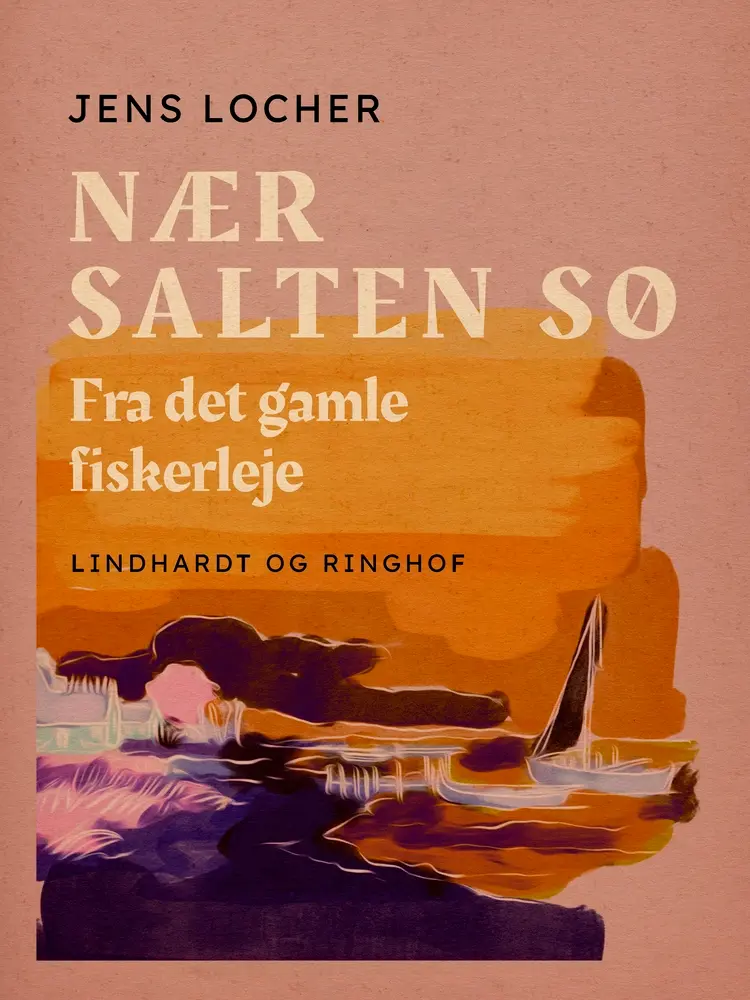 Nær salten sø. Fra det gamle fiskerleje af Jens Locher