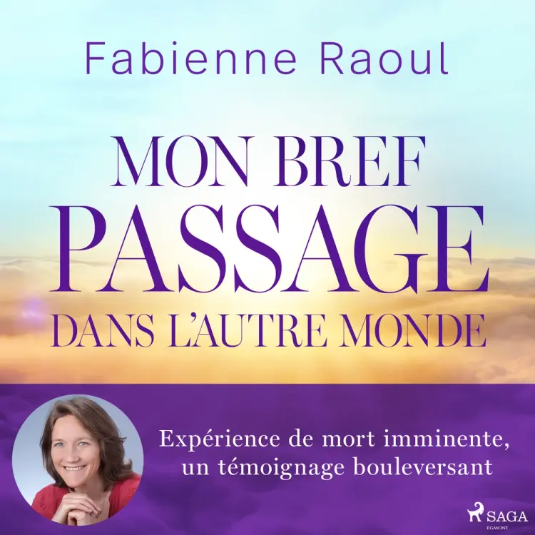 Mon bref passage dans l’autre monde af Fabienne Raoul