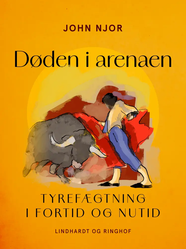 Døden i arenaen. Tyrefægtning i fortid og nutid af John Njor