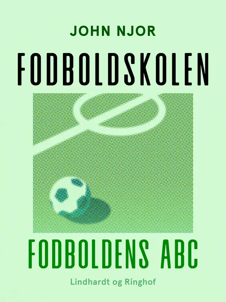 Fodboldskolen. Fodboldens ABC af John Njor