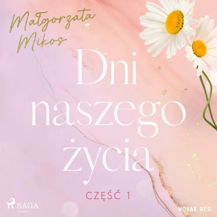 Dni naszego życia. Część I af Malgorzata Mikos