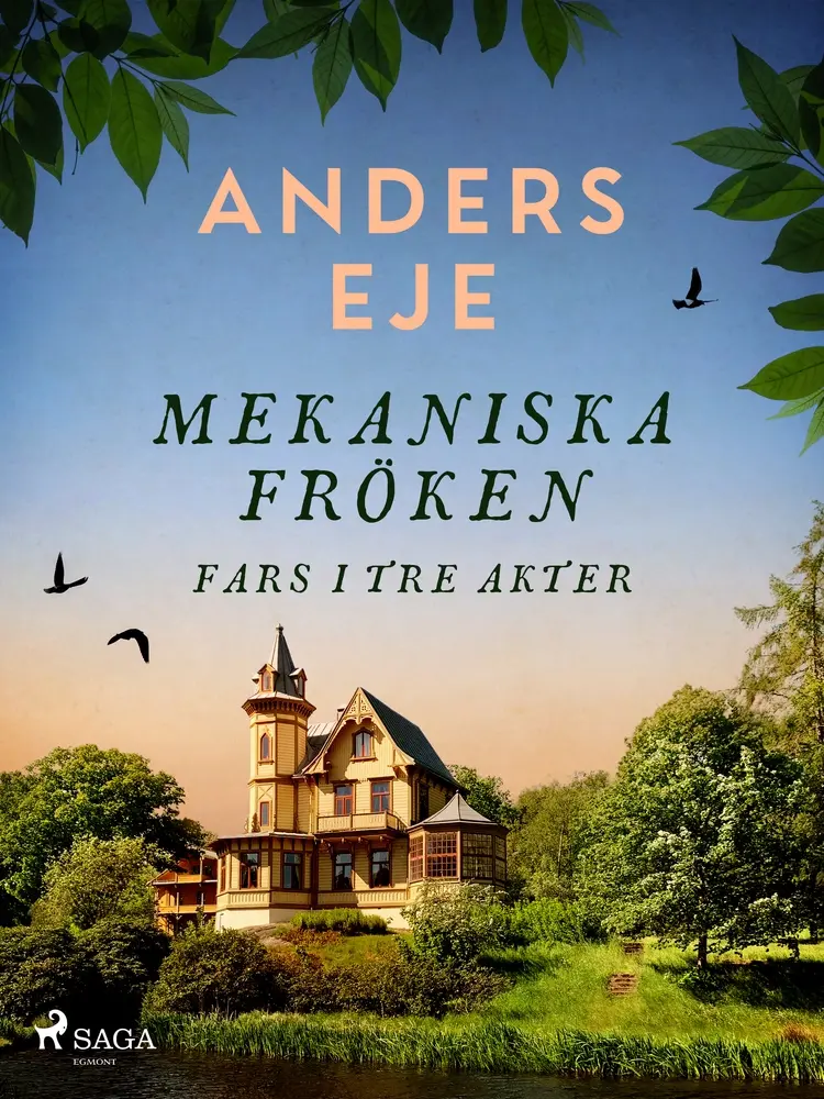 Mekaniska fröken : fars i tre akter af Anders Eje