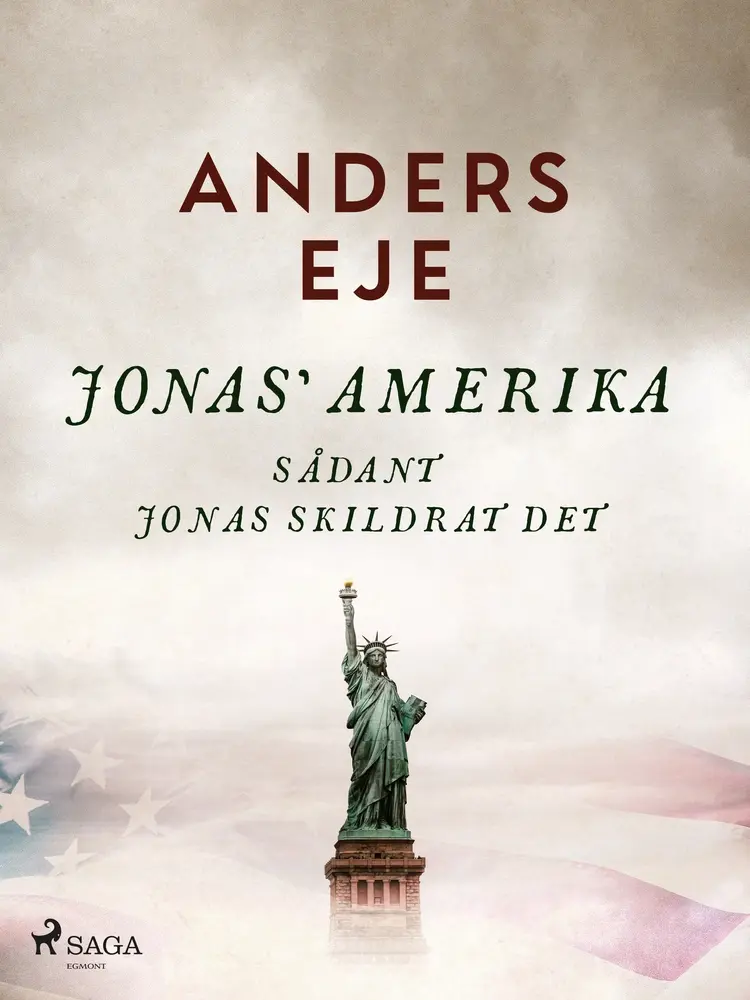 Jonas' Amerika sådant Jonas skildrat det af Anders Eje