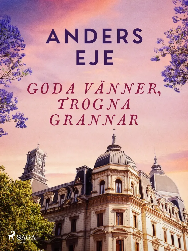 Goda vänner, trogna grannar af Anders Eje