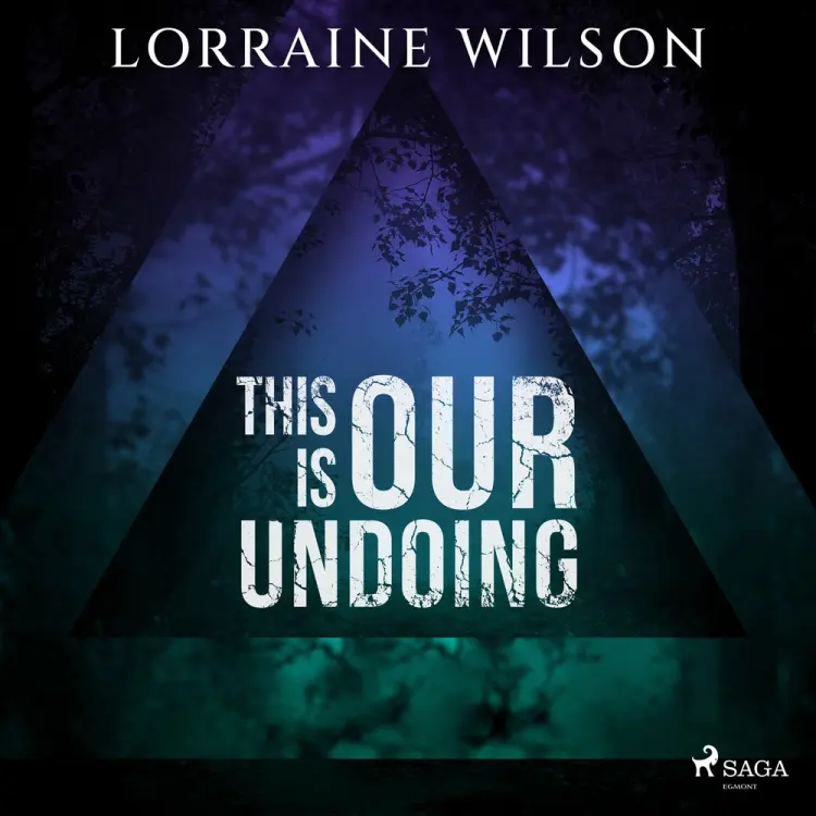 This is Our Undoing af Lorraine Wilson