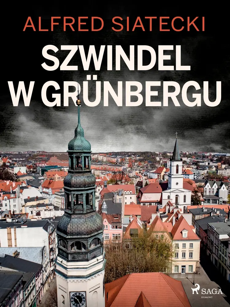 Szwindel w Grünbergu af Alfred Siatecki
