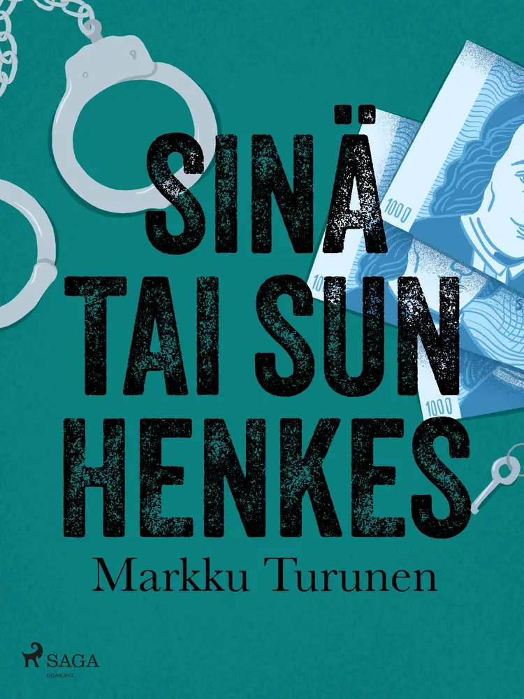Sinä tai sun henkes af Markku Turunen