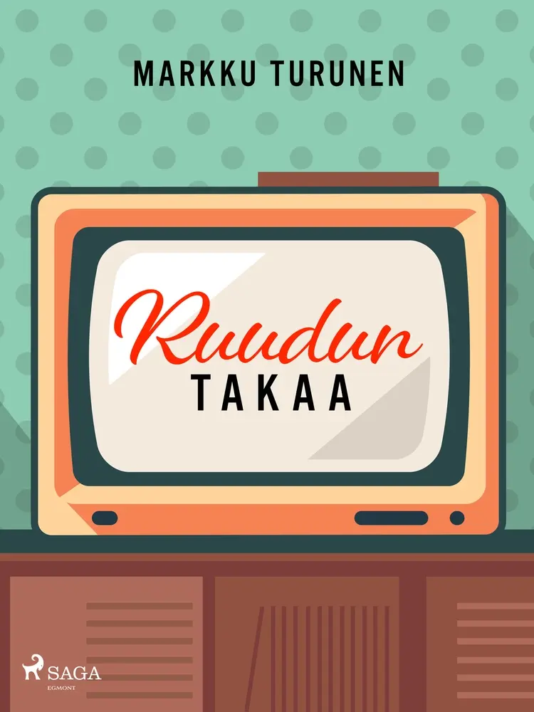 Ruudun takaa af Markku Turunen
