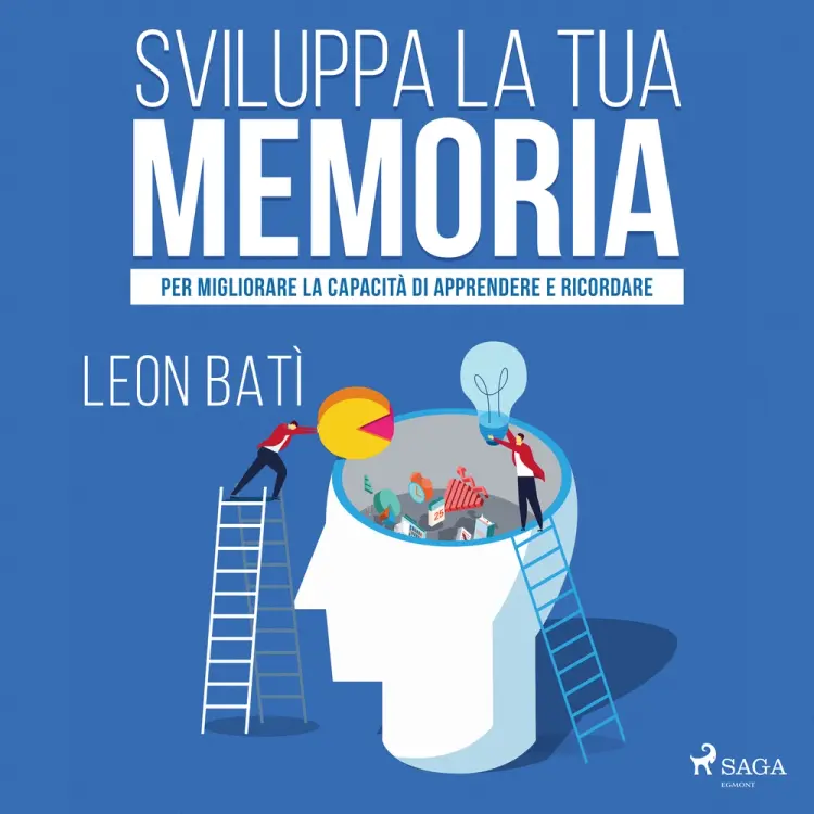 Sviluppa la tua memoria af Leon Batì