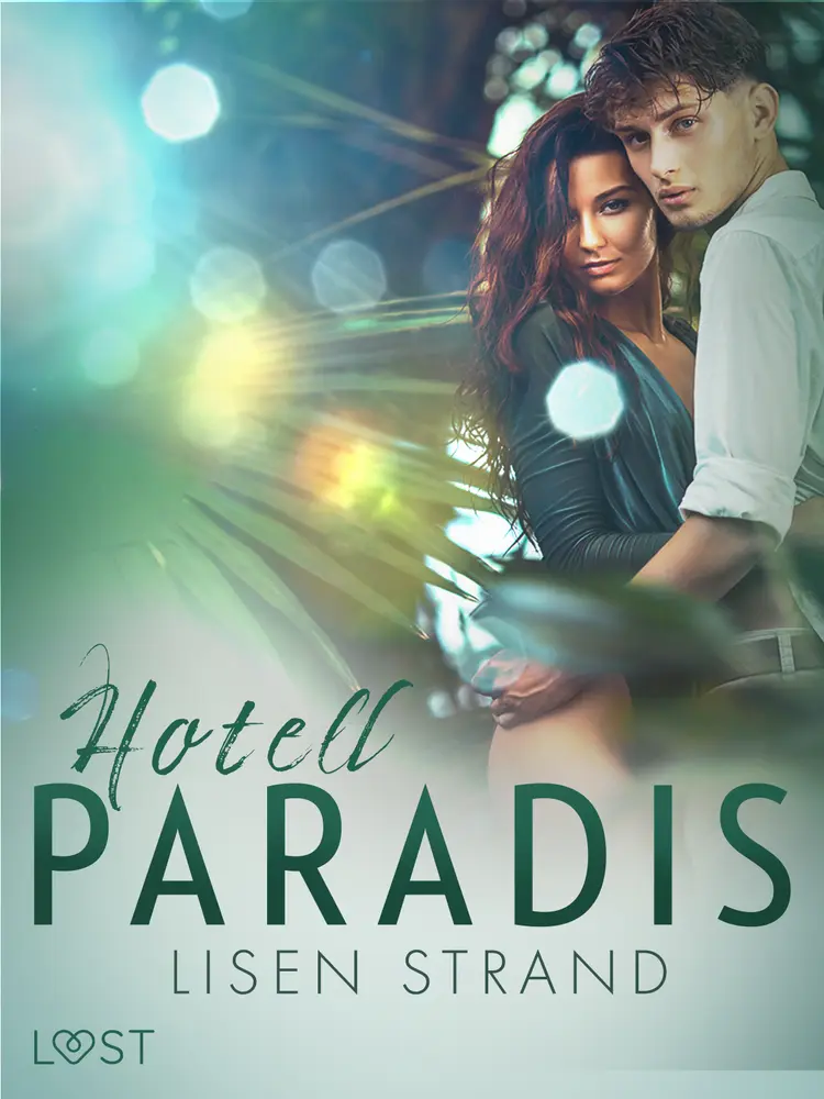 Hotell Paradis - erotisk novell af Lisen Strand