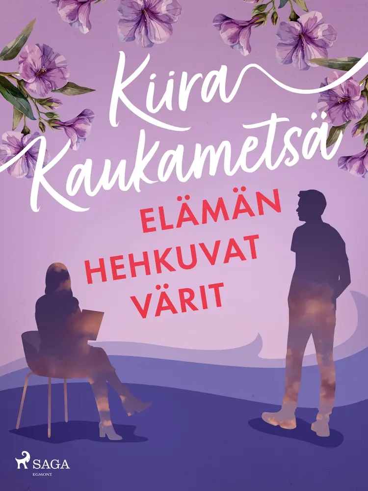 Elämän hehkuvat värit af Kiira Kaukametsä