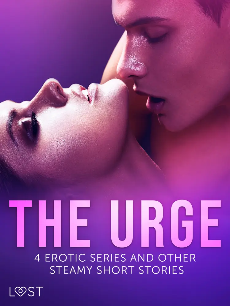 The Urge: 4 Erotic Series and Other Steamy Short Stories af LUST authors