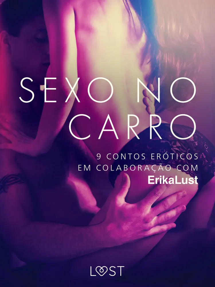Sexo no carro: 9 contos eróticos em colaboração com Erika Lust af Marianne Sophia Wise