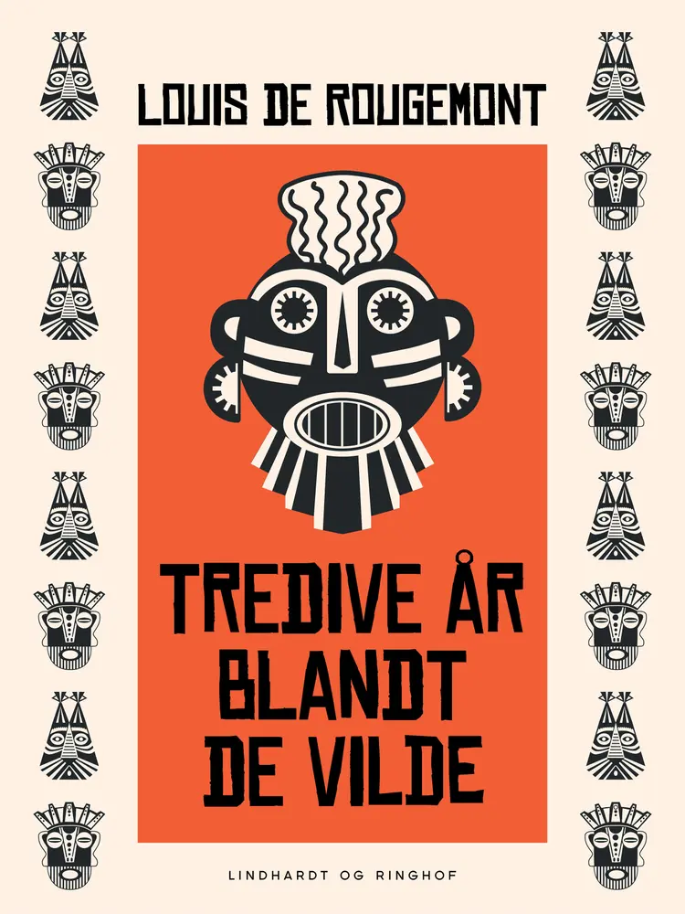 Tredive år blandt de vilde af Louis de Rougemont