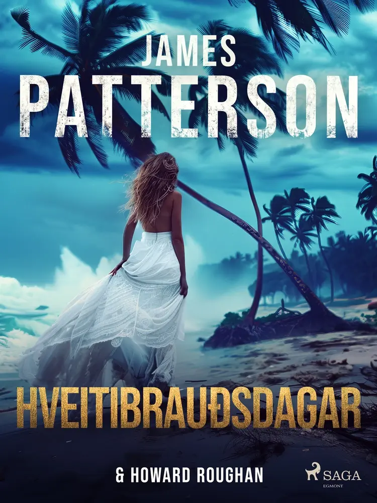 Hveitibrauðsdagar af James Patterson