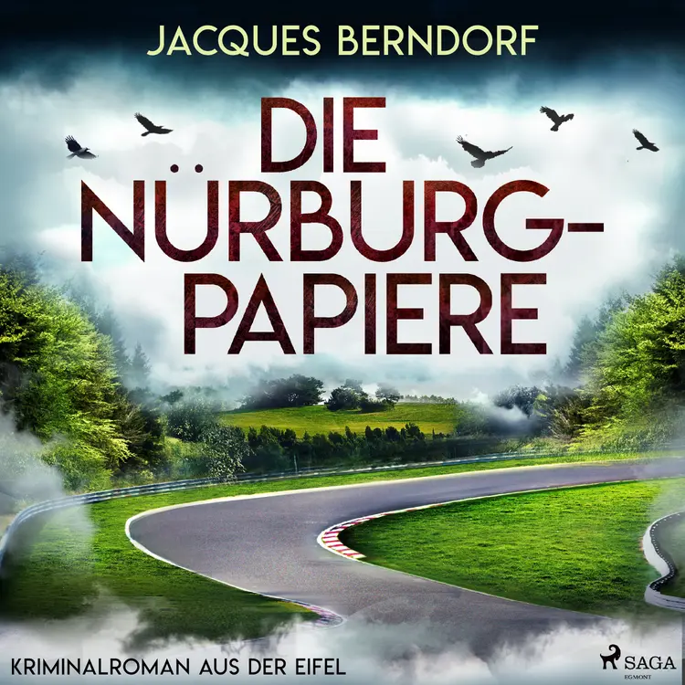 Die Nürburg-Papiere (Kriminalroman aus der Eifel) af Jacques Berndorf