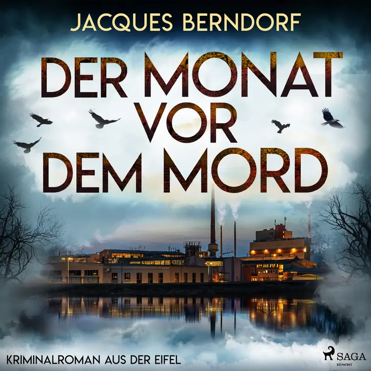 Der Monat vor dem Mord (Kriminalroman aus der Eifel) af Jacques Berndorf