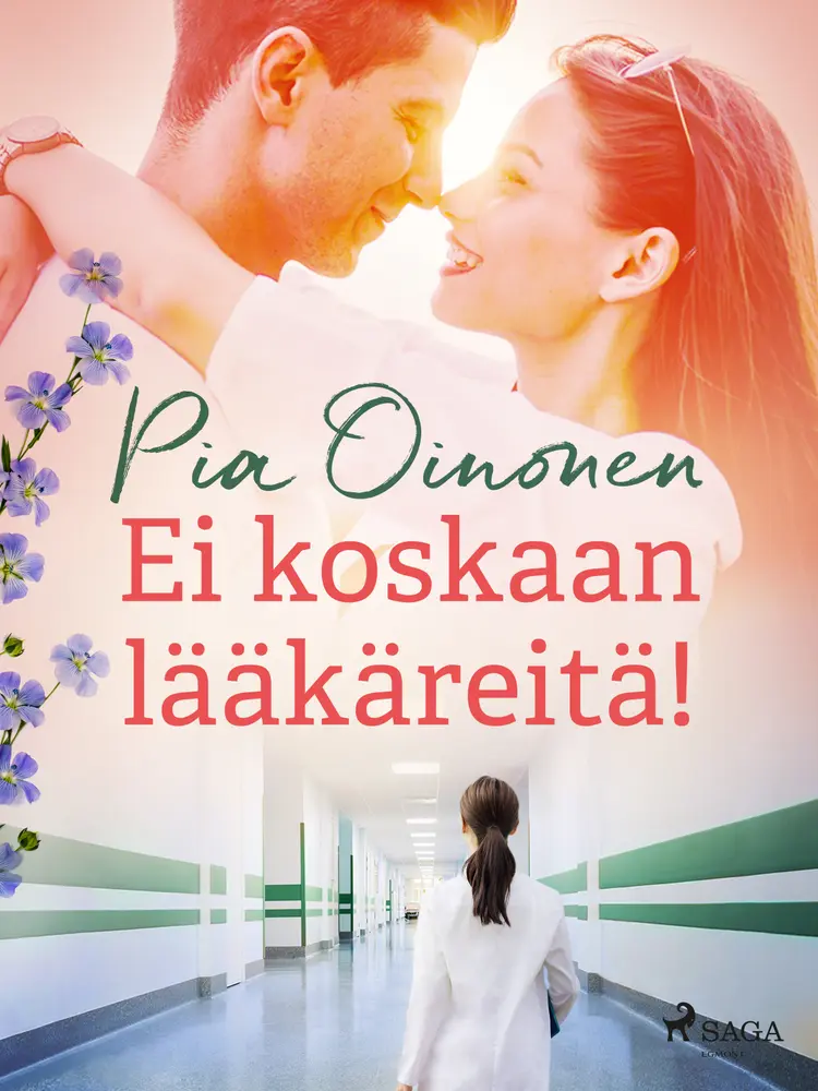 Ei koskaan lääkäreitä! af Pia Oinonen