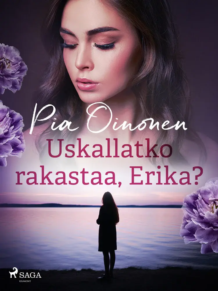 Uskallatko rakastaa, Erika? af Pia Oinonen